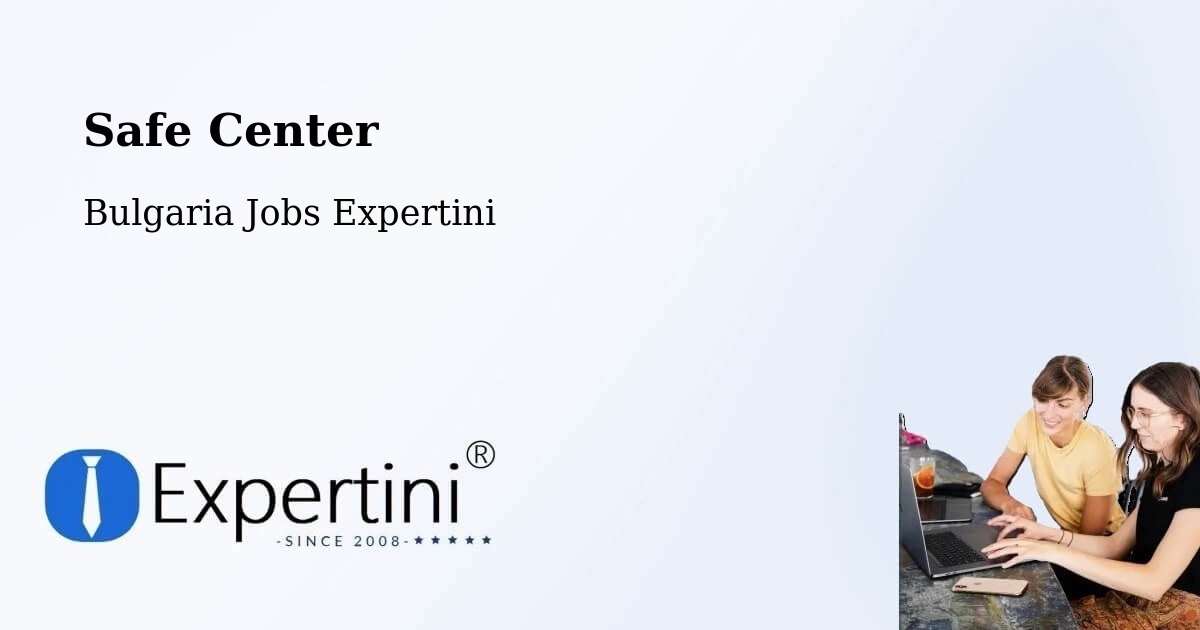 Safety Center – Levski - Bulgaria Jobs Expertini